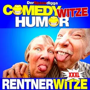 «Comedy Witze Humor: Rentnerwitze XXXL» by Der Spassdigga