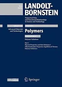 Polymer Solutions: Physical Properties and their Relations I (Thermodynamic Properties: Equilibria of Ternary Polymer Solutions