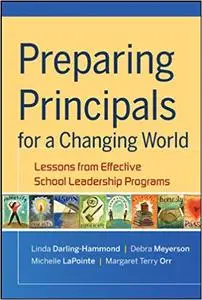 Preparing Principals for a Changing World: Lessons From Effective School Leadership Programs