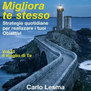 «Migliora te stesso Vol.21 - Il meglio di te» by Carlo Lesma