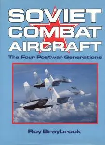 Soviet Combat Aircraft: the Four Postwar Generations (Repost)