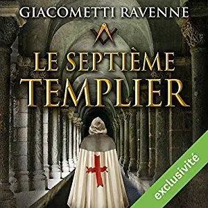 Éric Giacometti, Jacques Ravenne, "Le septième templier (Antoine Marcas 7)"
