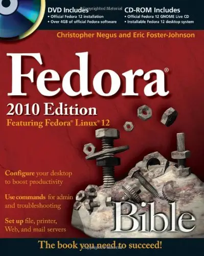 Fedora Bible 2010 Edition: Featuring Fedora Linux 12 (repost)