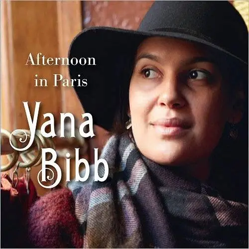 Yana Bibb - Afternoon In Paris (2016)