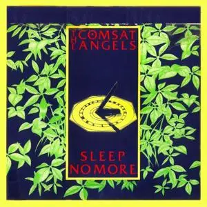 The Comsat Angels - Sleep No More (1981) {2006 Renascent}