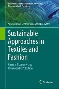 Sustainable Approaches in Textiles and Fashion: Circular Economy and Microplastic Pollution