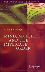 Mind, Matter and the Implicate Order (repost)