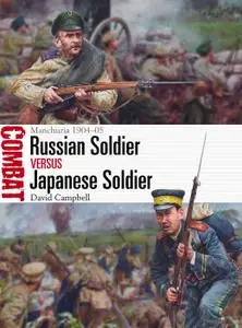 Russian Soldier vs Japanese Soldier: Manchuria 1904–05 (Combat)