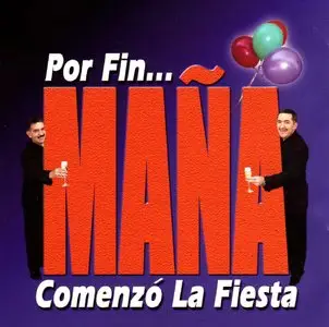 Maña - Por Fin ... Comenzó La Fiesta  (2007)