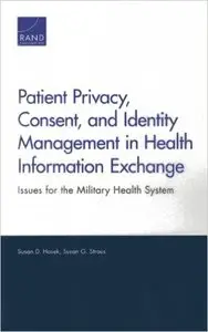 Patient Privacy, Consent, and Identity Management in Health Information Exchange: Issues for the Military Health