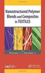 Nanostructured Polymer Blends and Composites in Textiles