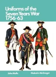 Uniforms of the Seven Years War, 1756-63 (Blandford Colour Series) (Repost)