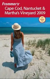 Frommer's Cape Cod, Nantucket & Martha's Vineyard 2009 (Frommer's Complete Guides) by Laura M. Reckford [Repost]