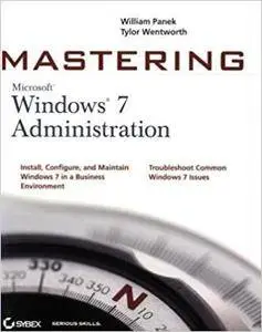 Mastering Microsoft Windows 7 Administration (Repost)