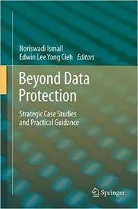 Beyond Data Protection: Strategic Case Studies and Practical Guidance (Repost)