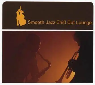 V.A. - Smooth Jazz Chill Out Lounge (2009) (Repost)