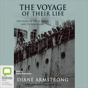 The Voyage of Their Life: The Story of the SS Derna and Its Passengers [Audiobook]
