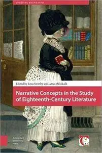 Narrative Concepts in the Study of Eighteenth-Century Literature (Crossing Boundaries: Turku Medieval and Early Modern Studies)