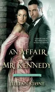 «An Affair with Mr. Kennedy» by Jillian Stone