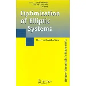Optimization of Elliptic Systems: Theory and Applications [Repost]