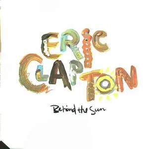  Eric Clapton ‎– Behind The Sun {Original US} Vinyl Rip 24/96