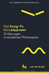 Von Kung-Fu bis Ladypower. 33 Übungen in moderner Philosophie [Repost]