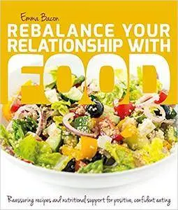 Rebalance Your Relationship with Food