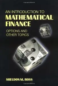 An Introduction to Mathematical Finance: Options and Other Topics by Sheldon M. Ross
