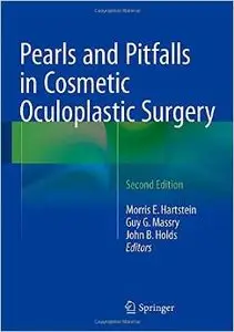 Pearls and Pitfalls in Cosmetic Oculoplastic Surgery, 2 edition