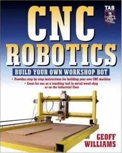 CNC Robotics: Build Your Own Workshop Bot (repost)