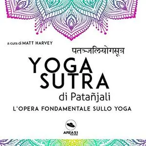 «Yogasutra di Patanjali» by Matt Harvey