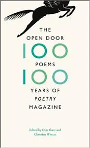 The Open Door: One Hundred Poems, One Hundred Years of "Poetry" Magazine