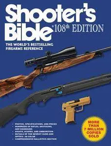 Shooter's Bible: The World's Bestselling Firearms Reference (108th Edition)