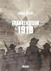 Johan Heliot, "Frankenstein 1918"