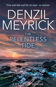 «The Relentless Tide» by Denzil Meyrick