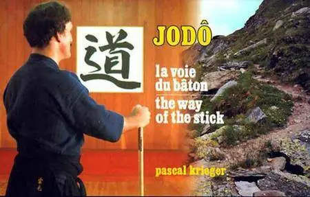 Jodo: La Voie Du Baton / The Way of the Stick (Repost)