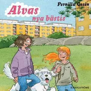 «Alva 7 - Alvas nya bästis» by Pernilla Gesén