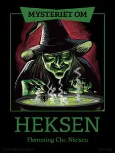 «Mysteriet om heksen» by Flemming Chr. Nielsen