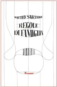 Matteo Sartori - Regole di famiglia