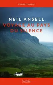 Neil Ansell, "Voyage au pays du silence"