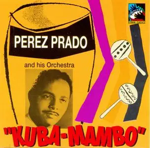 Perez Prado - Kuba Mambo   (1991)