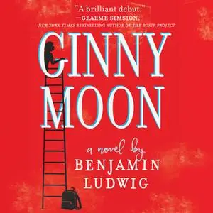 «Ginny Moon» by Benjamin Ludwig