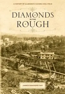 Diamonds in the Rough: A History of Alabama's Cahaba Coal Field