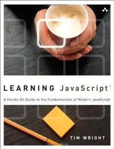 Learning JavaScript: A Hands-On Guide to the Fundamentals of Modern JavaScript [Repost]