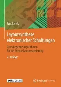 Layoutsynthese elektronischer Schaltungen: Grundlegende Algorithmen für die Entwurfsautomatisierung, Auflage: 2 (repost)