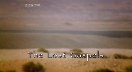 BBC - The Lost Gospels (2006)