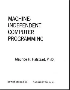 Maurice H. Halstead: Machine-Independent Computer Programming