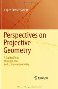 Perspectives on Projective Geometry: A Guided Tour Through Real and Complex Geometry [Repost]