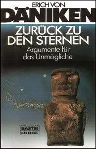 Erich von Däniken - Zurück zu den Sternen. Argumente für das Unmögliche [Repost]