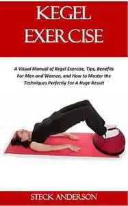 «Kegel Exercise» by Steck Anderson
